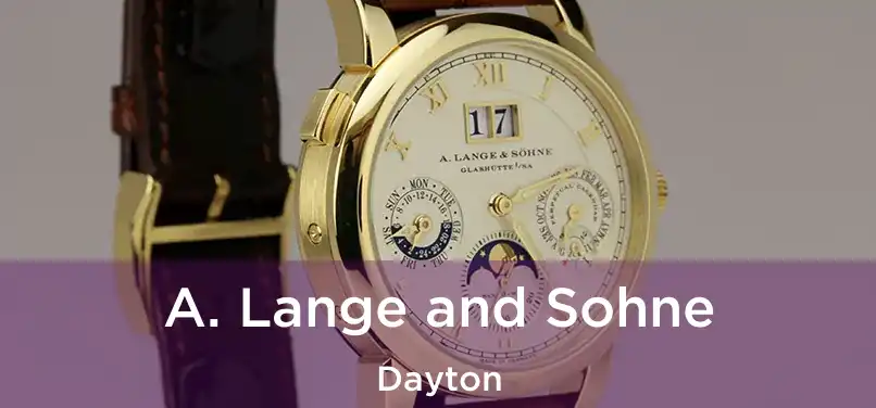 A. Lange and Sohne Dayton