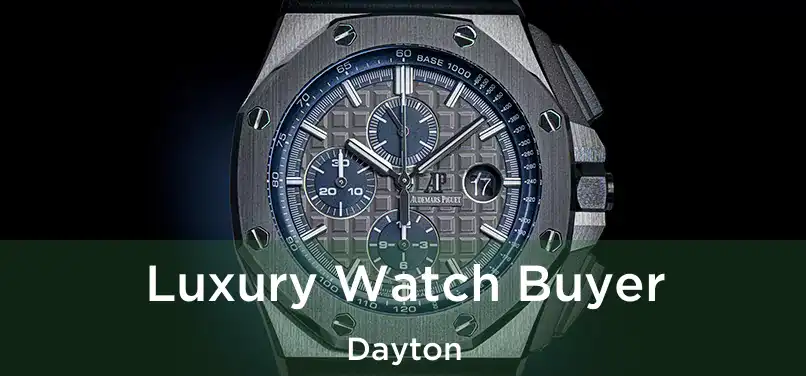 Luxury Watch Buyer Dayton