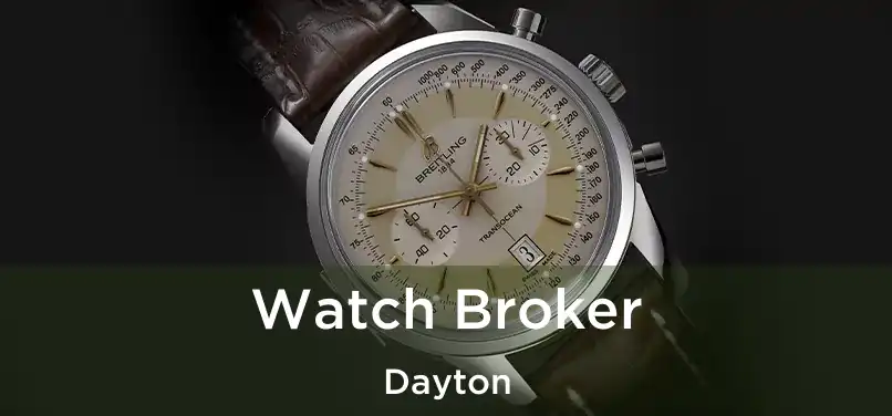 Watch Broker Dayton