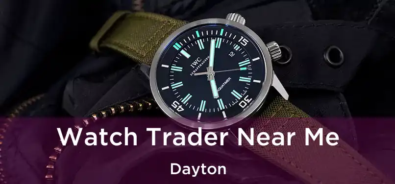 Watch Trader Near Me Dayton